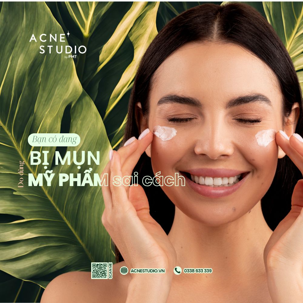 Bạn có đang bị mụn do dùng mỹ phẩm sai cách không?